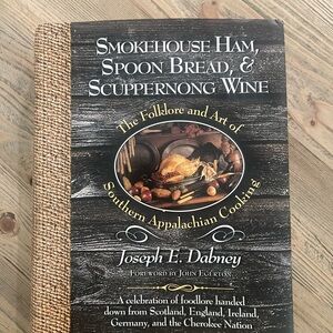Smokehouse Ham, Spoon Bread, & Scuppernong Wine, Hardback, Preowned